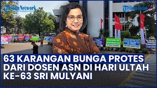 Ultah ke 63 Sri Mulyani Dikejutkan dengan 63 Karangan Bunga Protes dari Dosen ASN
