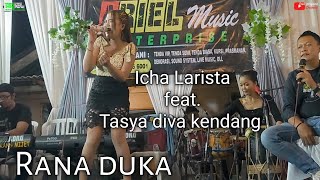 Download lagu Rana duka - Icha Larista feat. Tasya diva kendang. Ariel music & audio mp3