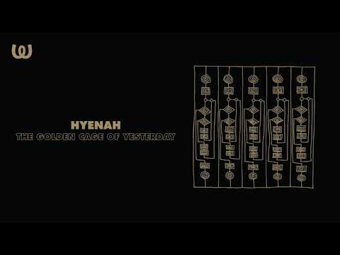 Hyenah - The Golden Cage Of Yesterday