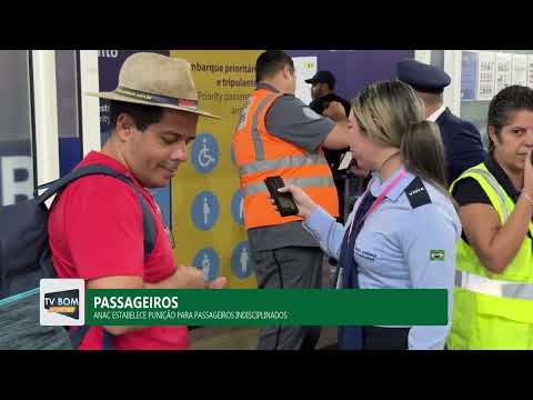 ANAC ESTABELECE PUNIÇÃO PARA PASSAGEIROS INDISCIPLINADOS