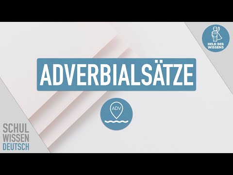 Adverbialsätze verstehen – Satzarten und Grammatik einfach erklärt - Schulwissen Deutsch