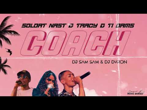 TRACY - COACH FT. SOLDA NAST & TII DAMS ( DJ SAMSAM x DJ DYRON ) MUSIC VIDEO