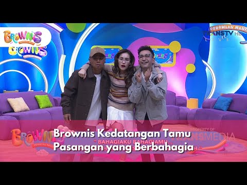 [FULL] Brownis Kedatangan Tamu Pasangan yang Berbahagia - BROWNIS (9/12/25)