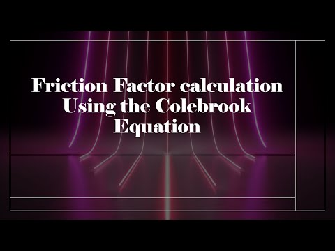 Friction Factor calculation  Using the Colebrook Equation