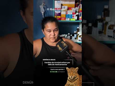 Famílias de Acorizal sofrem por falta de medicamentos
