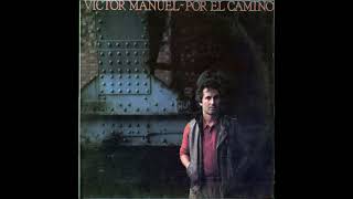 Víctor Manuel ‎– Por El Camino (1983)