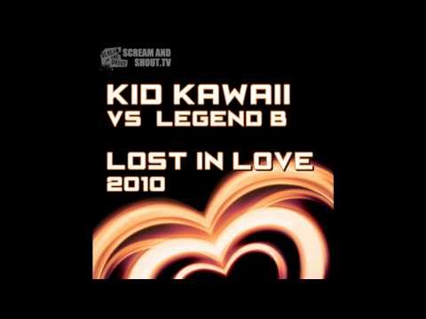 Kid Kawaii Vs. Legend B - Lost In Love 2010 (Moire Remix)