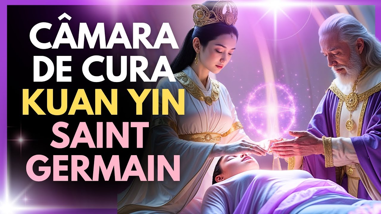 🔥💖 ENTRE NA CÂMARA DE CURA com Kuan Yin e Saint Germain! Limpeza  com as Chamas Rosa e Violeta ✨🌸