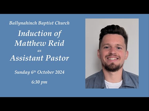 Induction of Matthew Reid as Assistant Pastor - YouTube