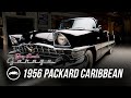 1956 Packard Caribbean | Jay Leno's Garage