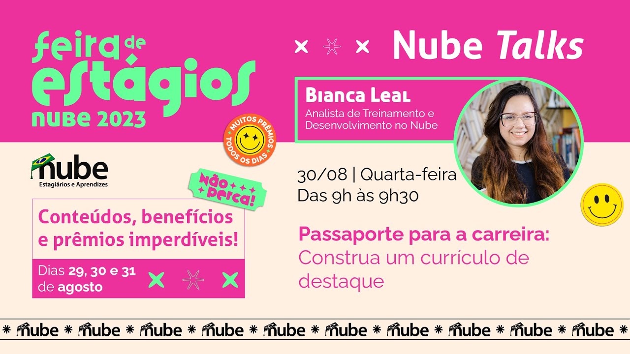 9h - 30/08/2023 - Feira de Estágios Nube - Passaporte para a carreira: Construa um currículo...