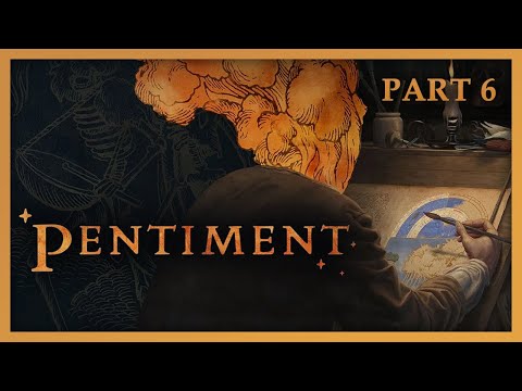 Pentiment - Part 6 | Full Game Walkthrough | No Commentary