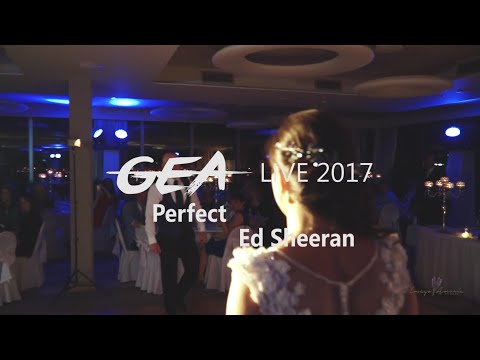 GEA Live 2017 - Perfect ( Ed Sheeran )