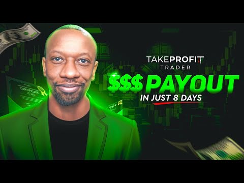 How I Got A Payout From Take Profit Trader in Just 8 Days!