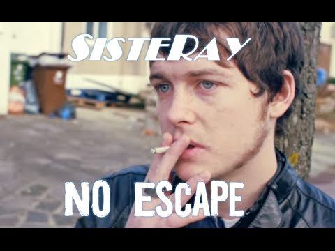 SISTERAY - NO ESCAPE (Official Video)