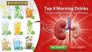 Avoid Dialysis: 8 Morning Drinks to Detox, Heal & Protect Your Kidneys