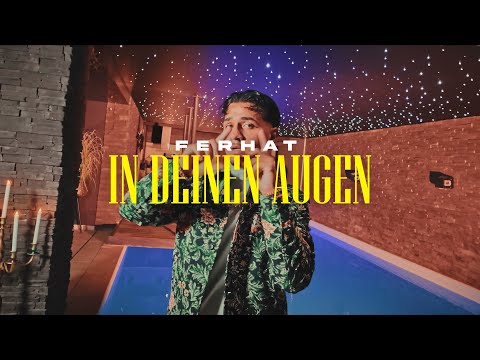 FERHAT - IN DEINEN AUGEN (Official Video)