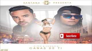 Zion y Lennox - Ganas De Ti Reggaeton 2015