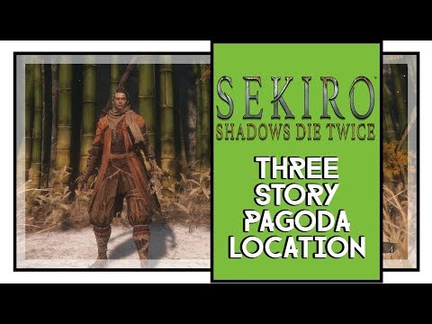 Sekiro Shadows Die Twice Three Story Pagoda Location