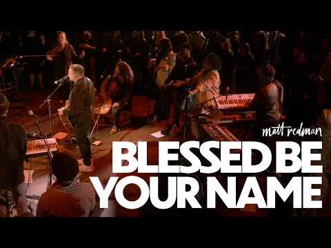 Matt Redman - Blessed Be Your Name (Live)