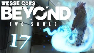 Beyond: Two Souls [Part 17] - Old Friends