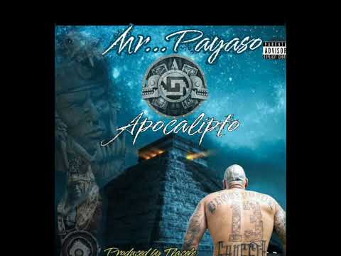 Mr. Payaso - Apocalipto ( produced by Tlacele)