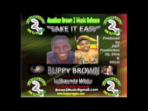 Buppy Brown - TAKE IT EASY