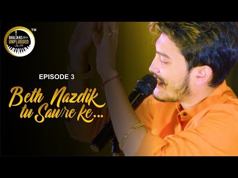 Baith Nazdik Tu Saawre Ke - Shubham Rupam | Bhajans Unplugged - Episode 3