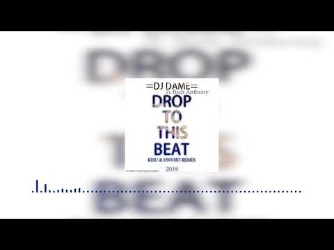 Drop To This Beat - DJ Dame ft. Rich Anthony (Kisu X DNVND Remix) PNG Music 2019