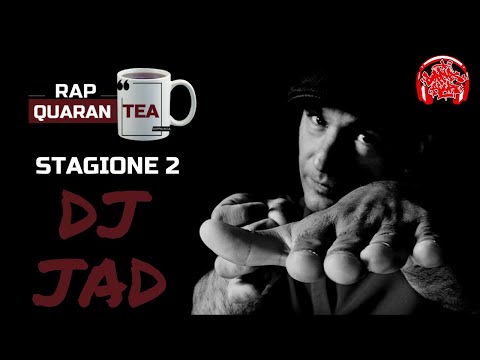 DJ JAD - Rap QuaranTea 2x04
