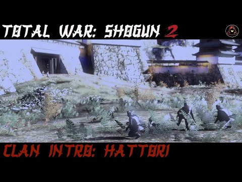Total War: Shogun 2 - Clan Intro -  Hattori