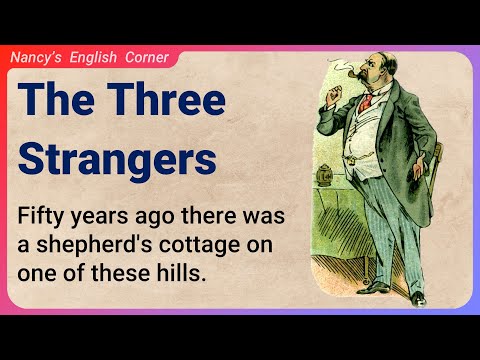 , title : 'Learn English through Stories Level 1: "The Three Strangers" by Thomas Hardy | English Listening'