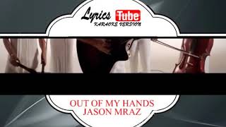 Karaoke Music JASON MRAZ - OUT OF MY HANDS | Official Karaoke Musik Video