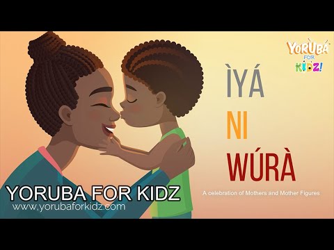 IYA NI WURA with Lyrics | YORUBA FOR KIDZ | A Song for Mothers