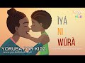 IYA NI WURA with Lyrics | YORUBA FOR KIDZ | A Song for Mothers