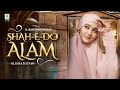 Alisha Kiyani Shahe Do Alam Hindi Salam Official Video Aljilani Studio