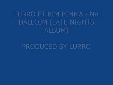 Lurro ft Bim Bimma - Na Dallojm (produced by Lurro)