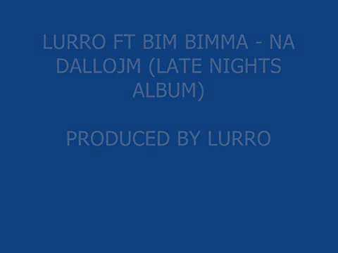 Lurro ft Bim Bimma - Na Dallojm (produced by Lurro)