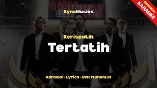 Download lagu Kerispatih - Tertatih | Karaoke - Lirik - Instrumental mp3 Download lagu Kerispatih - Tertatih | Karaoke - Lirik - Instrumental mp3