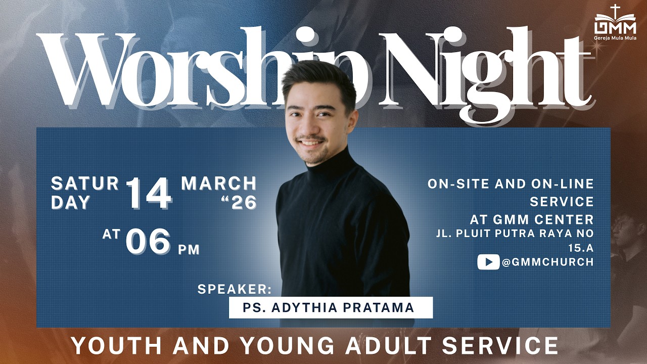 Worship Night Youth and Young Adult – Ps. Adythia Pratama (140326)