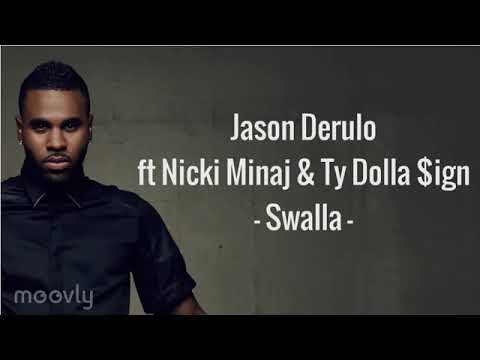 Swalla-jason derulo ft Nicki Minaj & Ty dolla $ign