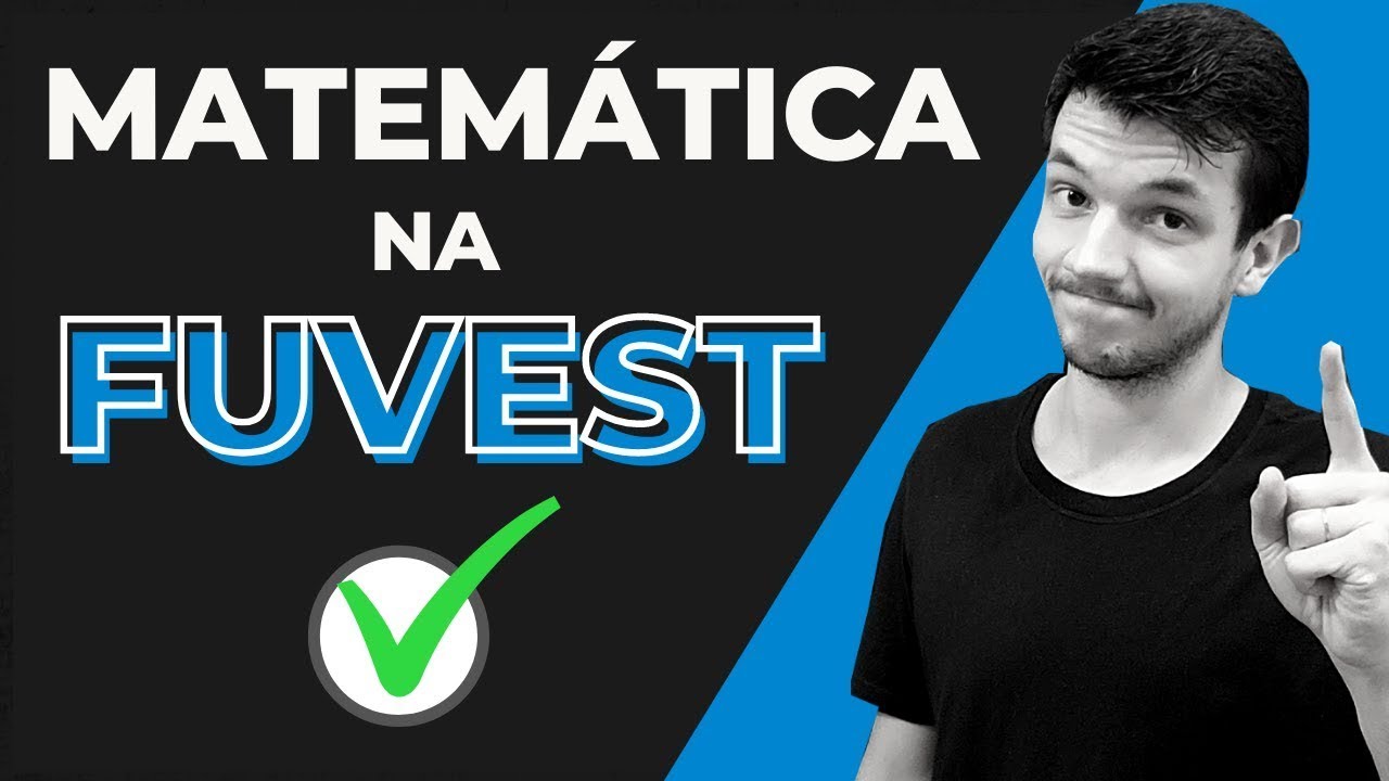 A MELHOR  maneira de estudar Matemática para a FUVEST