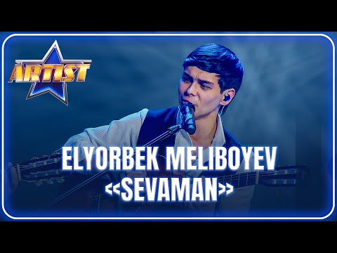 ARTIST SUPER MAVSUM - ELYORBEK MELIBOYEV | SEVAMAN