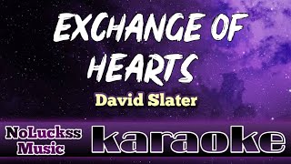 Download lagu EXCHANGE OF HEARTS - David Slater (KARAOKE) mp3