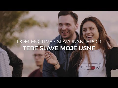 Tebe slave moje usne (Official Video) - Dom molitve SB