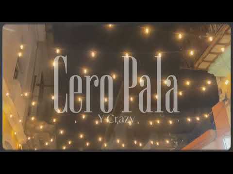 Y-Crazy -  Cero Pala (Video Oficial)