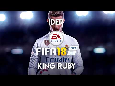 IDER - King Ruby (FIFA 18 Soundtrack)