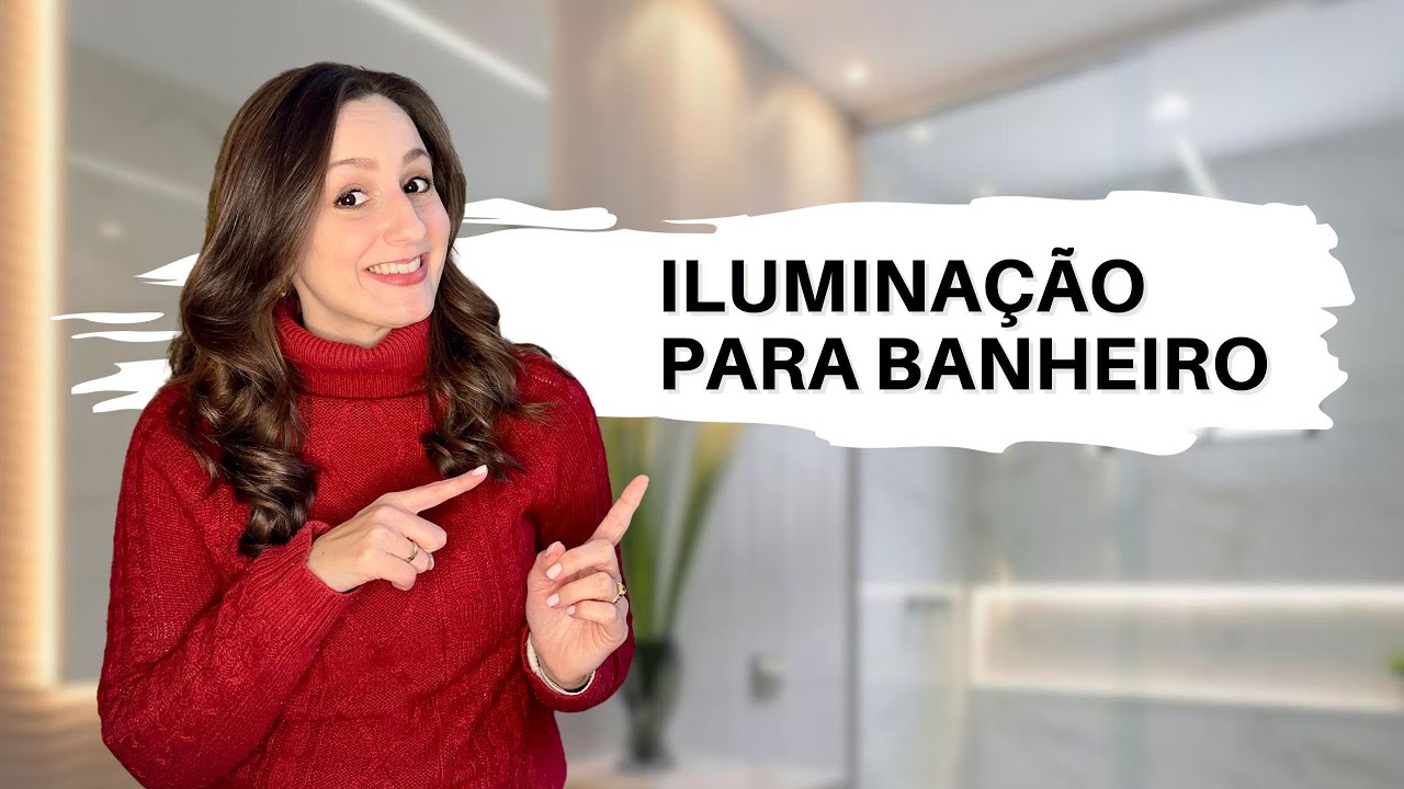 ILUMINAÇÃO PARA BANHEIRO. Dicas para não errar