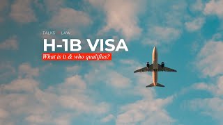 Who qualifies for the h1b visa?
