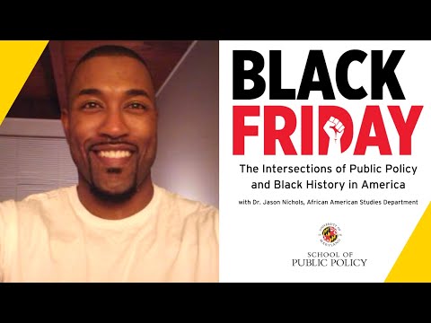 Black Friday Webinar Series: The Intersections of Public Policy and Black History in America